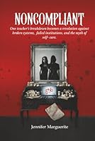 NONCOMPLIANT: A MEMOIR 1971478989 Book Cover