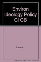 Environment, Ideology, and Policy 0916672530 Book Cover