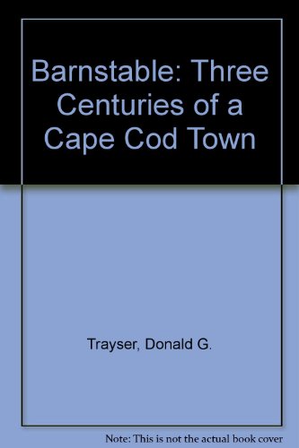 Barnstable: Three Centuries of a Cape Cod Town B000WD3NNG Book Cover