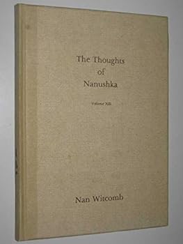 Hardcover The Thoughts of Nanushka - Volume XIII Book