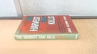 The harvest that kills: An urgent warning about man's use of toxic chemicals on the land B0000CMM02 Book Cover