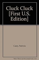 Cluck Cluck [First U.S. Edition] B0098T0NKQ Book Cover