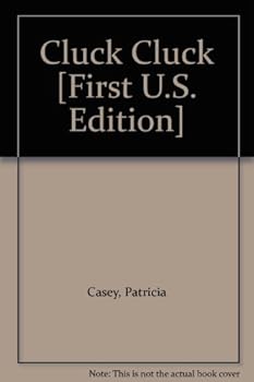 Hardcover Cluck Cluck [First U.S. Edition] Book