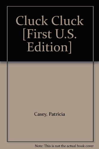 Cluck Cluck [First U.S. Edition] B0098T0NKQ Book Cover