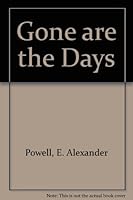 GONE ARE THE DAYS AN ILLUSRRATED HISTORY OF THE OLD SOUTH B000NWRLJ8 Book Cover