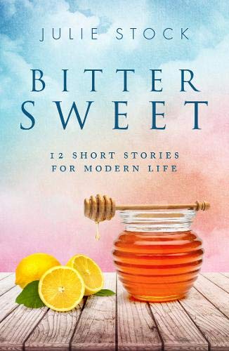Bittersweet: 12 Short Stories for Modern Life