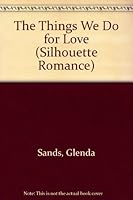 The Things We Do for Love 0373085141 Book Cover