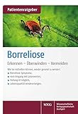  Borreliose: Erkennen – Überwinden – Vermeiden. Patientenratgeber