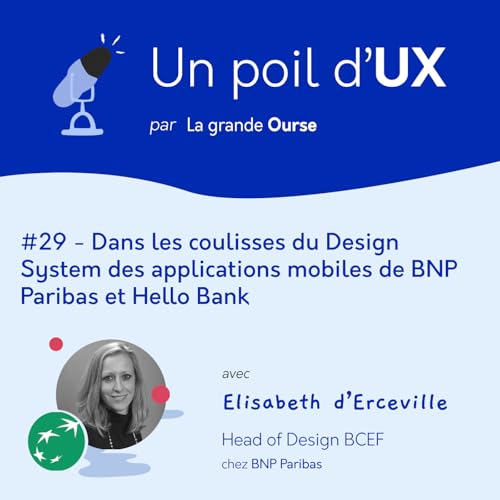 #29 - Dans les coulisses du Design System des applications mobiles de BNP Paribas et Hello Bank, avec Elisabeth d'Erceville (BNP Paribas)