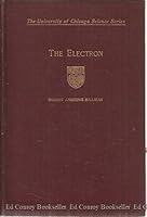 The Electron: Its Isolation and Measurement and the Determination of Some of Its Properties [Provenance of Nobel Winner Glenn T. Seaborg] B007BOIB0O Book Cover