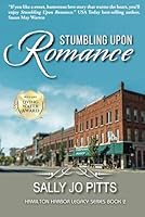 Stumbling Upon Romance (Hamilton Harbor Legacy, #2) 1951080513 Book Cover