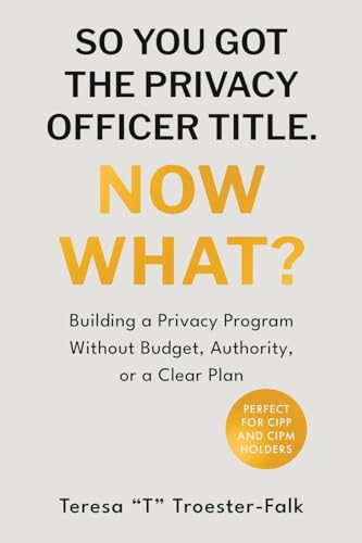 SO YOU GOT THE PRIVACY OFFICER TITLE. NOW WHAT?: Building