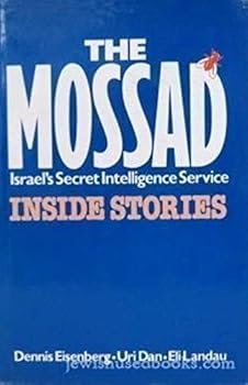 Hardcover The Mossad: Israel's Secret Intelligence Service: Inside Stories Book