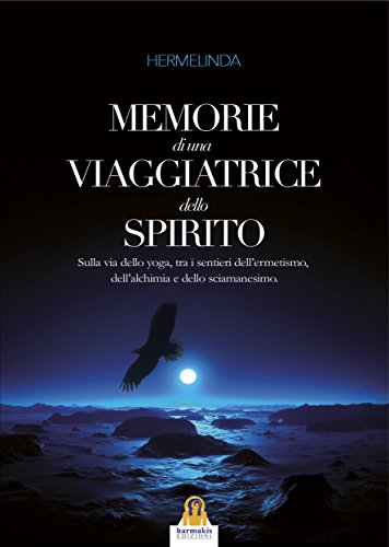 Memorie di una Viaggiatrice dello Spirito: sulla