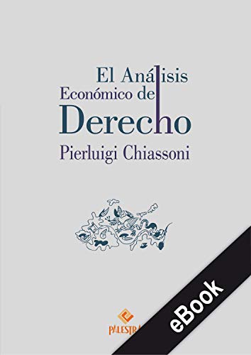 El análisis económico del Derecho (Spanish Edition)