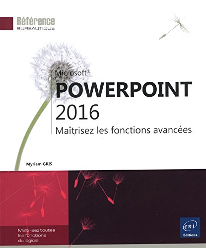 Télécharger PowerPoint 2016 - Maîtrisez les fonctions avancées Livre PDF Gratuit