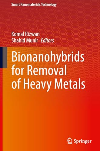 Bionanohybrids for Removal of Heavy Metals (Smart Nanomaterials Technology)