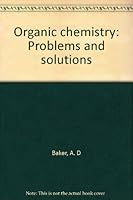 Organic chemistry: Problems and solutions 0205079873 Book Cover