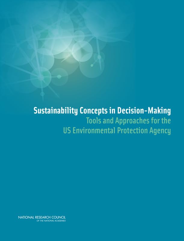 Buy Sustainability Concepts in Decision-Making: Tools and Approaches for the US Environmental Protection Agency — BookShops.in