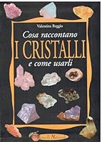 Cosa raccontano i cristalli e come usarli 8844021382 Book Cover
