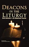 Deacons in the Liturgy: 2nd Edition