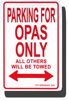 Flagline Parking for Opas Only - Metal Parking Sign