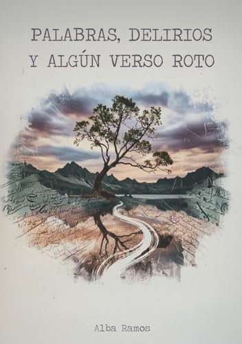 Palabras, delirios y algún verso roto