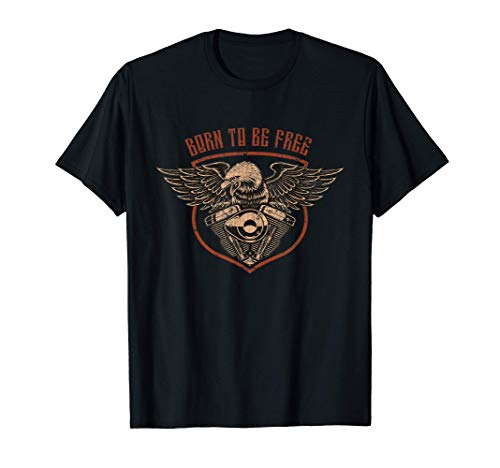 "Born To Be Free" Motorcycle Shirt - Eagle Motor Lover Gift Camiseta