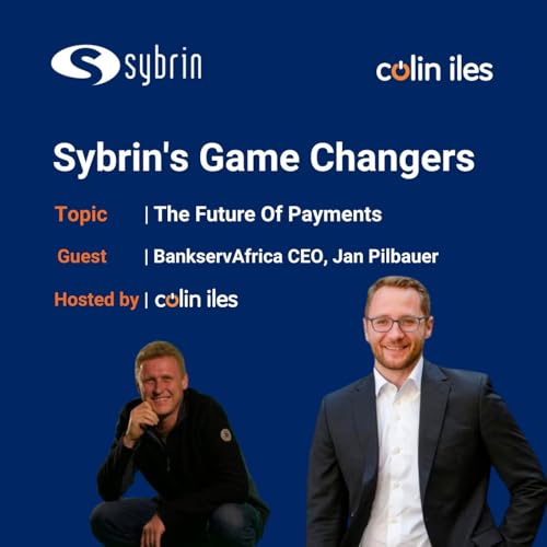 Sybrin Game Changers - Jan Pilbauer (Bankserv Africa) - The Future of Payments