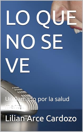 LO QUE NO SE VE: Un llamado por la salud mental
