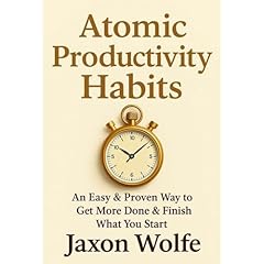 Atomic Productivity Habits Audiolibro Por Jaxon Wolfe arte de portada