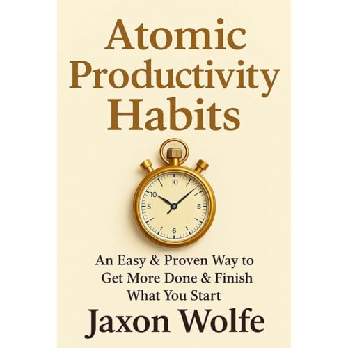 Atomic Productivity Habits Audiolibro Por Jaxon Wolfe arte de portada