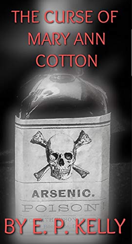 The Curse Of Mary Ann Cotton (Spectre Detectors Paranormal Journey Book 5)