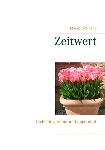 Zeitwert: Gedichte gereimt und ungereimt (German Edition)