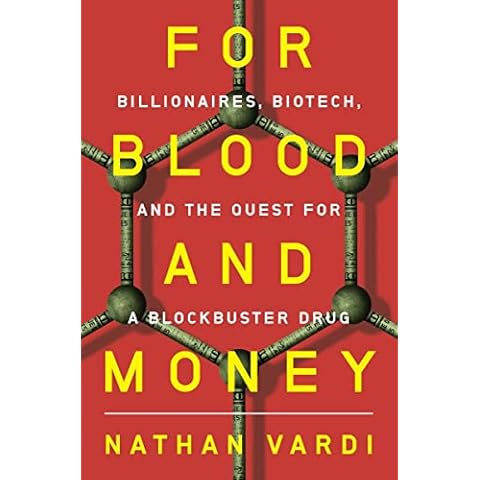 For Blood and Money: Billionaires, Biotech, and the Quest for a Blockbuster Drug Cover