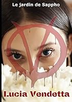 Lucia Vendetta: Drame lesbien (French Edition) 1656511630 Book Cover