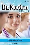  Was kostet die Welt: Dr. Norden Extra 124 – Arztroman