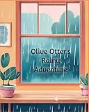 Olive Otter's Rainy Adventures