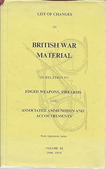 List of Changes in British War Materials: 1900-1910 v. 3
