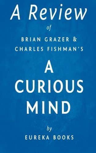 A Review of Brian Grazer and Charles Fishman's A Curious Mind: The Secret to a Bigger Life by Eureka Books (2015-05-04) für 17,93 EUR (-17%) statt 22,77 EUR bei amazon.de Bild: A Review of Brian Grazer and Charles Fishman's A Curious Mind: The Secret to a Bigger Life by Eureka Books (2015-05-04) für 17,93 EUR (-17%) statt 22,77 EUR bei amazon.de