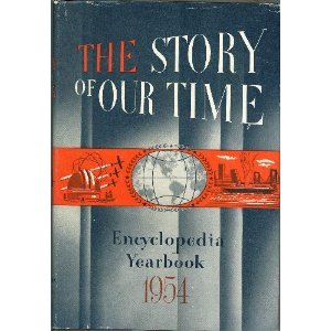 Hardcover The Story of Our Time Encyclopedia Yearbook 1954 Book