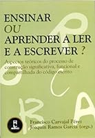 Ensinar ou Aprender a Ler e a Escrever? (Em Portuguese do Brasil) 8573076941 Book Cover