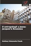  O antropologii u Jeana-Jacques’a Rousseau