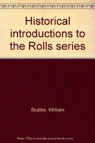 Historical Introductions to the Rolls Series B0006BVOEY Book Cover