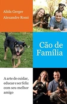 Paperback Cão de Família: a Arte de Cuidar, Educar e Ser Feliz Com Seu Melhor Amigo - 1ª Ed. 2011 [Portuguese_Brazilian] Book