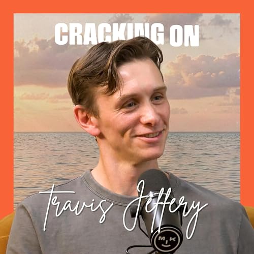 From rock bottom to Hollywood billboards | with Travis Jeffery