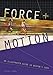 Force and Motion: An Illustrated Guide to Newton's Laws