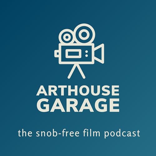 Arthouse Garage: A Movie Podcast cover art