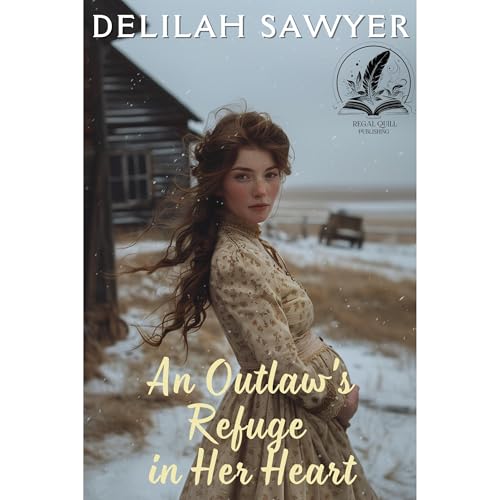 An Outlaw's Refuge in Her Heart Audiobook By Delilah Sawyer cover art