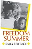 Freedom Summer (Carter G. Woodson Institute Series: Black Studies at Work in the World)